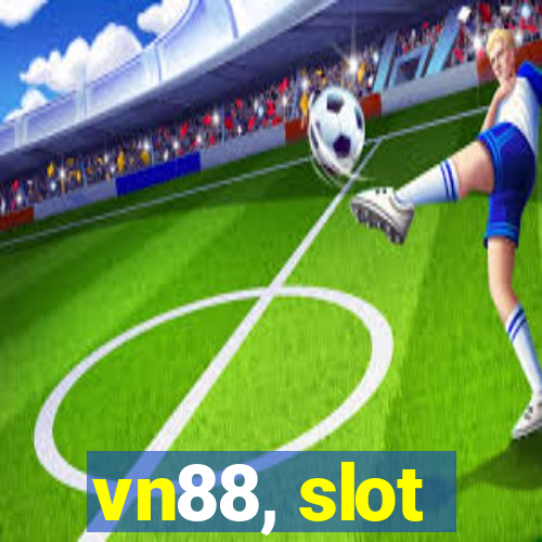 vn88, slot