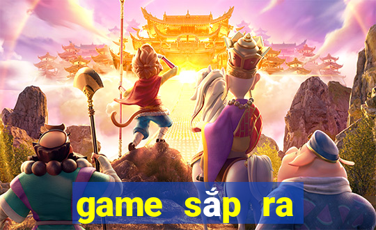 game sắp ra mắt 2021 mobile