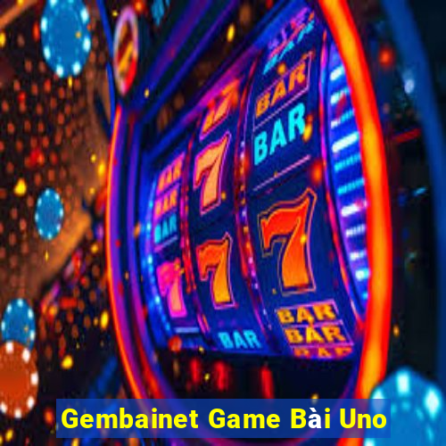 Gembainet Game Bài Uno