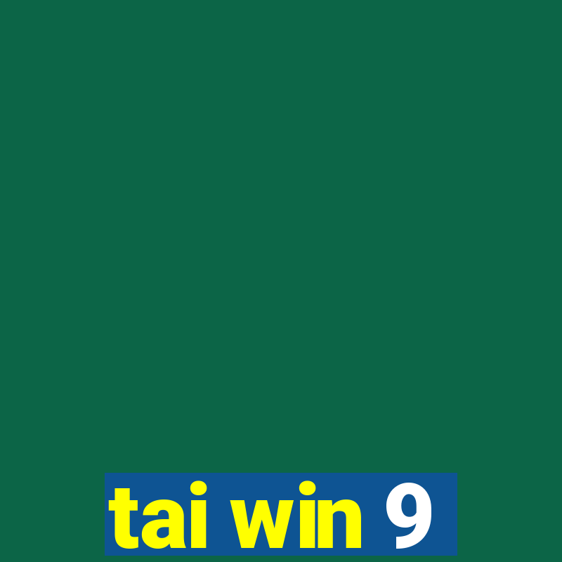 tai win 9