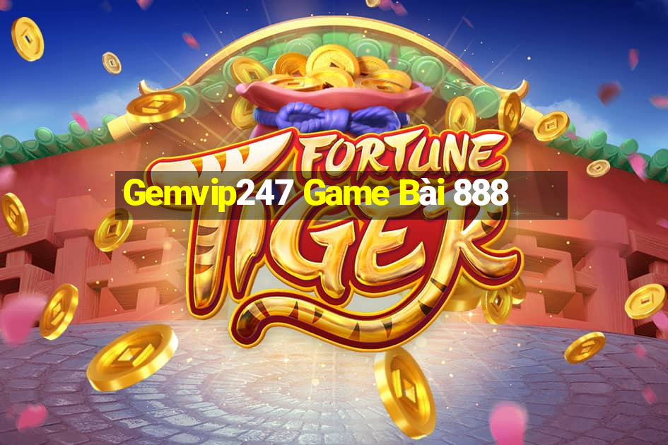 Gemvip247 Game Bài 888