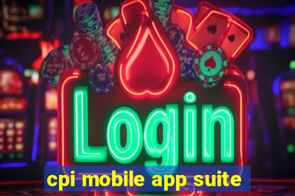 cpi mobile app suite