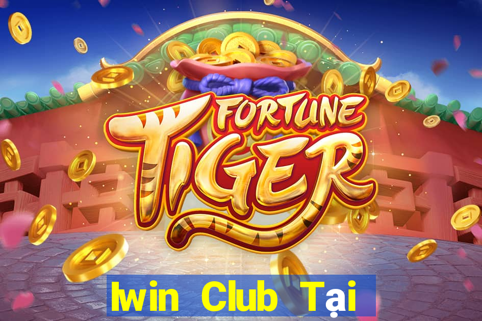 Iwin Club Tại Game Bài Đổi Thưởng