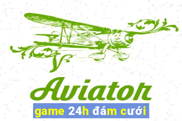 game 24h đám cưới