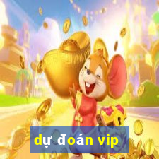 dự đoán vip