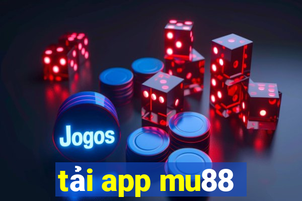 tải app mu88