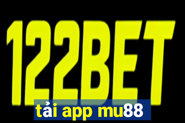 tải app mu88