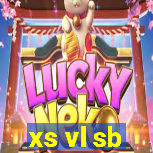 xs vl sb