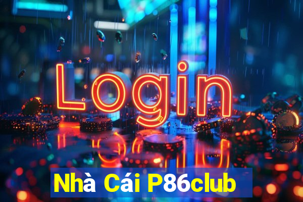 Nhà Cái P86club