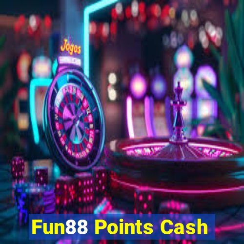 Fun88 Points Cash