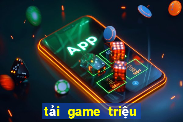 tải game triệu vân bắn cá