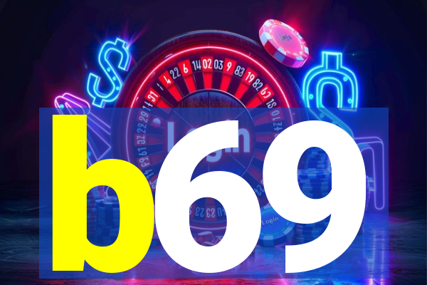 b69