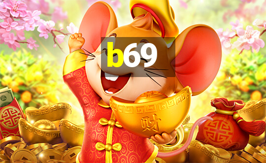 b69