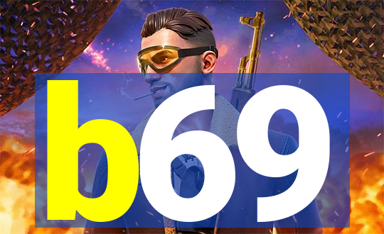 b69