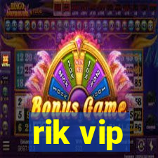 rik vip