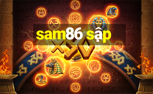 sam86 sập