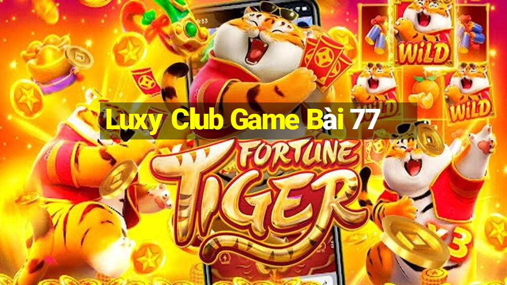 Luxy Club Game Bài 77