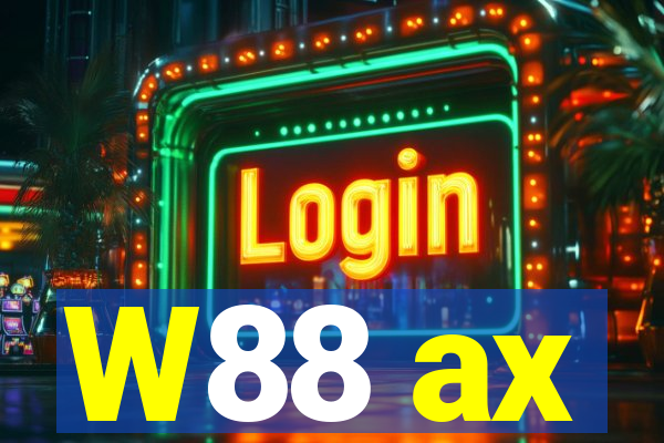 W88 ax