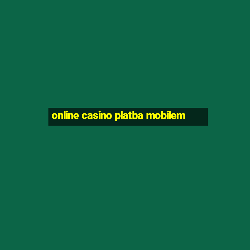 online casino platba mobilem