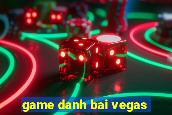 game danh bai vegas