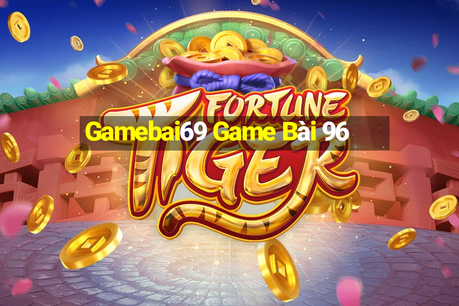 Gamebai69 Game Bài 96