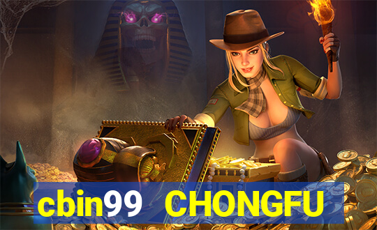 cbin99 CHONGFU Chào mừng bạn