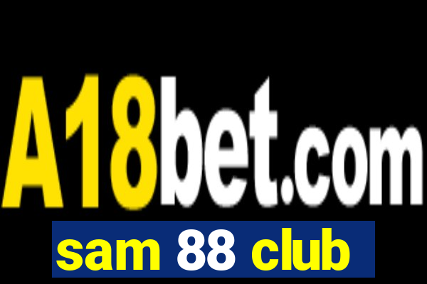 sam 88 club