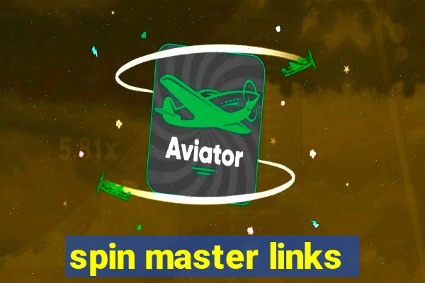 spin master links