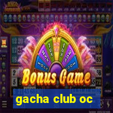 gacha club oc