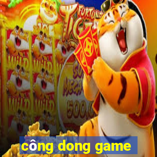 công dong game