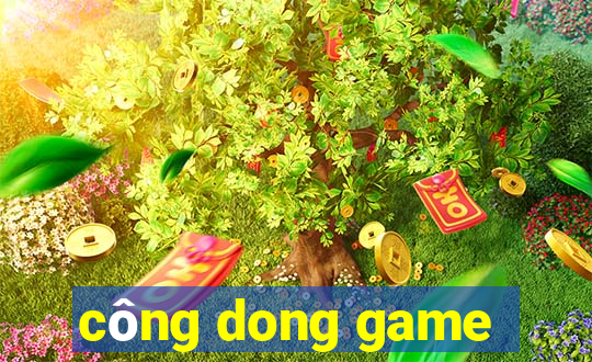 công dong game