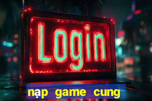 nạp game cung đình kế