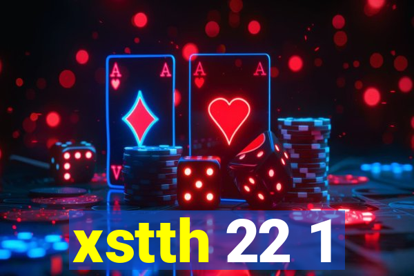 xstth 22 1