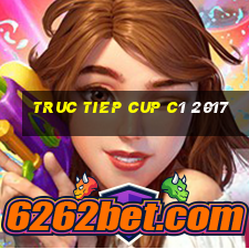 truc tiep cup c1 2017