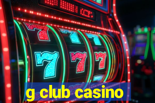 g club casino