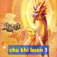 chu khi buon 1