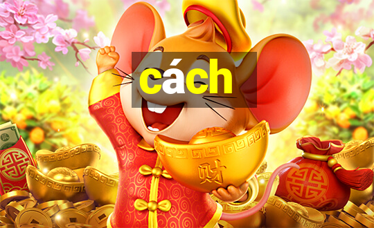 cách