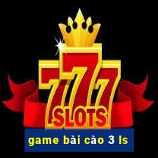 game bài cào 3 ls