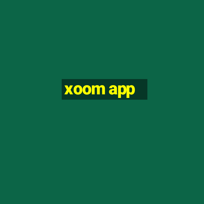 xoom app