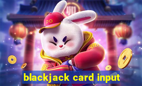 blackjack card input