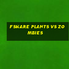 fshare plants vs zombies