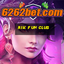 rik fun club