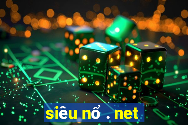 siêu nổ . net