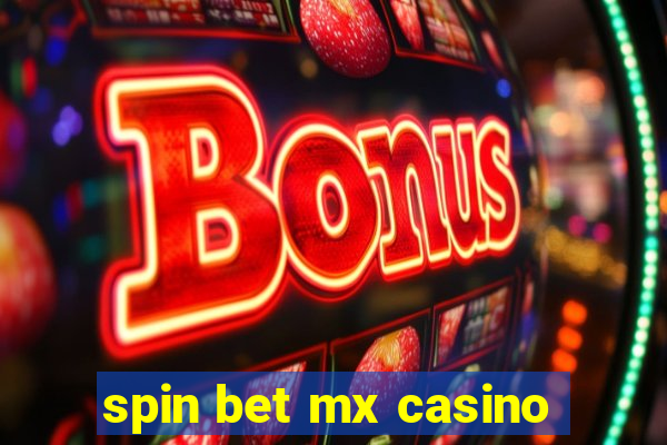 spin bet mx casino