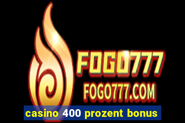 casino 400 prozent bonus