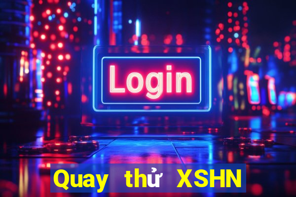 Quay thử XSHN thứ tư