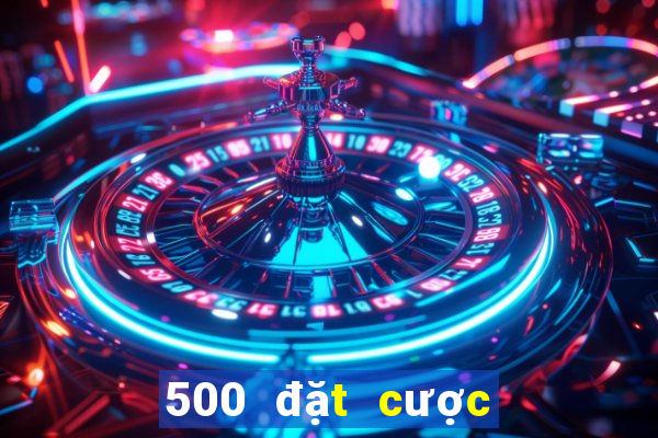 500 đặt cược màu Đăng nhập