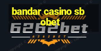 bandar casino sbobet