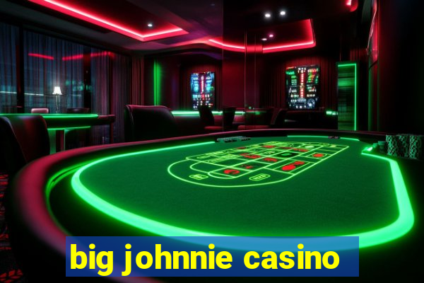 big johnnie casino