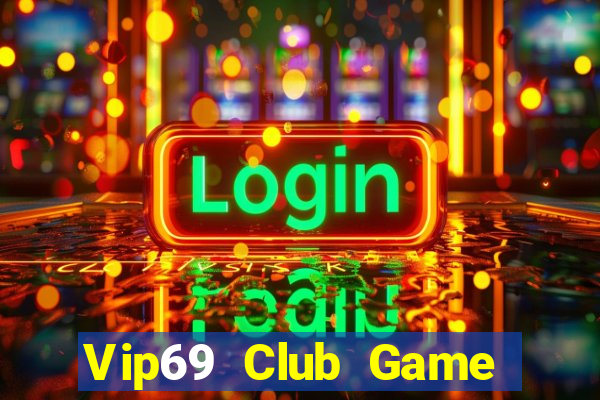 Vip69 Club Game Bài Club